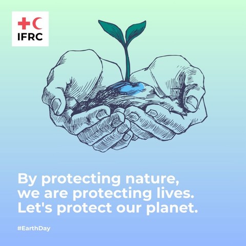 IFRC 
By protecting nature, we are protecting lives. 
Let's protect our planet. #EarthDay

Durch den Schutz der Natur schützen wir Leben.
Lasst uns unseren Planeten beschützen.

Bildbeschreibung: Zwei Hände bilden eine Schale, in der ein Häufchen Erde und darin ein Pflanzenschößling ist.